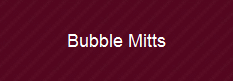 Bubble Mitts