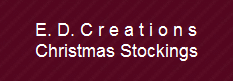 E. D. C r e a t i o n s
Christmas Stockings